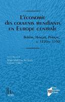 L'ECONOMIE DES COUVENTS MENDIANTS EN EUROPE CENTRA