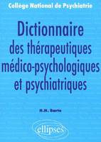 Dictionnaire des thérapeutiques médico-psychologiques et psychiatriques