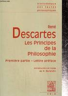 Les principes de la philosophie, Première partie et Lettre-Préface