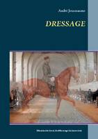 Dressage, Éducation du cheval, du débourrage à la haute école