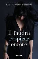 Il faudra respirer encore