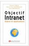 Objectif Intranet. Enjeux et applications, enjeux et applications