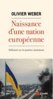 Naissance d'une nation européenne - Reflexions sur la question urkrainienne