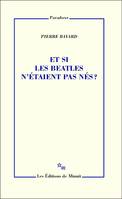 Et si les Beatles n'étaient pas nés ?