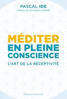 Méditer en pleine conscience, L'art de la réceptivité