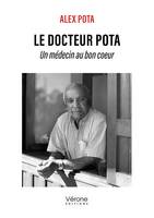 Le docteur Pota, Un médecin au bon cœur