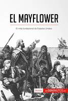 El Mayflower, El mito fundacional de Estados Unidos