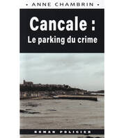 Cancale le parking du crime