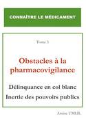 Obstacles à la pharmacovigilance, Délinquance en col blanc inertie des pouvoirs publics