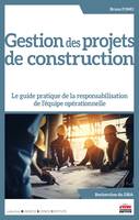 Gestion des projets de construction, Le guide pratique de la responsabilisation de l’équipe opérationnelle