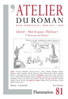 L'Atelier du roman, LIBERTÉ : MOT DE PASSE : THÉLÈME