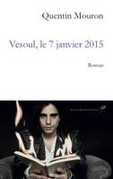 Vesoul, le 7 janvier 2015 - roman