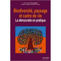 Biodiversité, paysage et cadre de vie, La démocratie en pratique