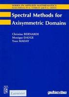 Spectral Methods for Axisymmetric Domains (Series in applied mathematics N° 3)