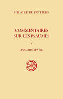 5, Commentaires sur les Psaumes, Psaumes 119-126