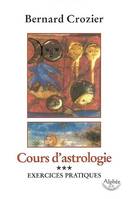 [3], Exercices pratiques, Cours d'astrologie : Tome 3 Exercices pratiques