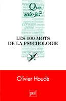 les 100 mots de la psychologie qsj 3800