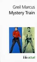 Mystery Train, Images de l'Amérique à travers le rock'n'roll