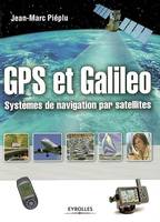 GPS et Galileo, Systèmes de navigation par satellites