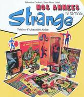 Nos années Strange™, 1970-1996