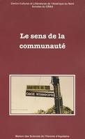 Annales du CRAA (Centre de recherches sur l'Amérique anglophone/MSHA). Nouvelle série, N°30. Le sens de la communauté