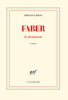 Faber, Le destructeur 