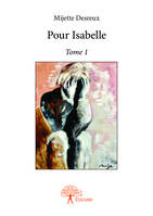 1, Pour Isabelle - Tome 1