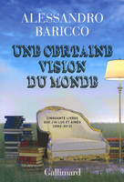 Une certaine vision du monde, Cinquante livres que j'ai lus et aimés (2002-2012)