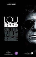 Lou Reed : on the wild side, On the Wild Side
