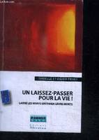 Un laissez-passer pour la vie - Laisse les morts enterrer leurs morts, 