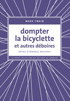 Dompter la bicyclette et autres déboires, et autres déboires