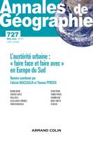 Annales de géographie - N°727 3 2019 L'austérité urbaine : « faire face et faire avec » en Europe du, L'austérité urbaine : « faire face et faire avec » en Europe du Sud