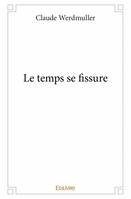 Le temps se fissure