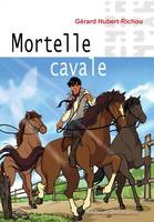 Mortelle cavale, Roman