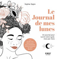 Le journal de mes lunes, À la rencontre de son cycle féminin et de soi-même