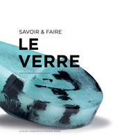 Savoir & faire : le verre