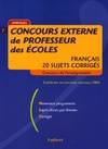 Concours externe de professeur des écoles : Français 20 sujets corrigés, français, 20 sujets corrigés...
