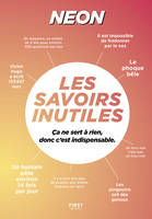 Les Savoirs Inutiles, Ça ne sert à rien, donc c'est indispensable