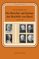 Die Berichte «ad limina» der Bischöfe von Basel  von 1850-1905