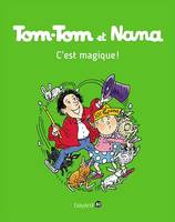 Tom-Tom et Nana, Tome 21, C'est magique !
