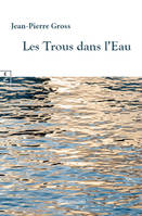 LES TROUS DANS L EAU