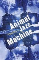 Animal jazz machine