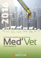 MED'VET 2016 - RECUEIL DES SPECIALITES A USAGE VETERINAIRE