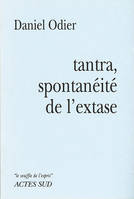 Tantra, spontanéité de l'extase