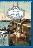 Cuisine des Ports n°I, de Dunkerque à Cherbourg