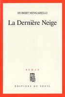 La Dernière Neige, roman