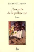 L'érotisme de la pelleteuse, roman