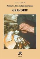 Grandrif : histoire d'un village Auvergnat, arrondissement d'Ambert