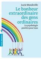 Le bonheur extraordinaire des gens ordinaires