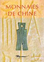 Monnaies de Chine., [exposition, Paris], Bibliothèque nationale, [Cabinet des médailles, 8 septembre-6 décembre] 1992